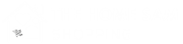 THE HOME SAM  SOPPING